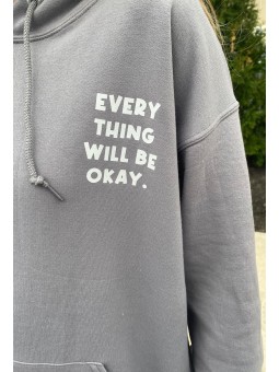 Everything Will Be Okay Hoodie