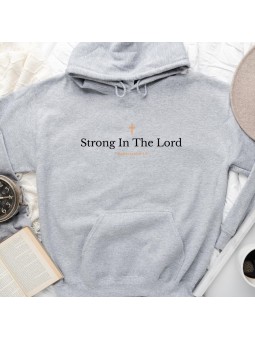 Strong in the Lord Hoodie | Embrace the Power of Ephesians 6:10
