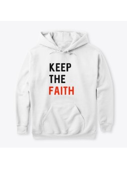 KEEP THE FAITH Hoodie | Boldly Stand Strong